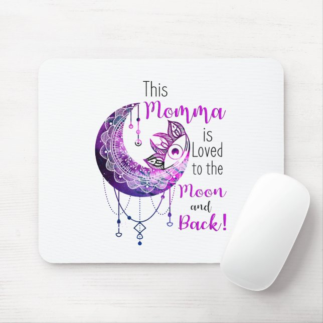 This Momma is Loved To The Moon and Back Mouse Pad (With Mouse)