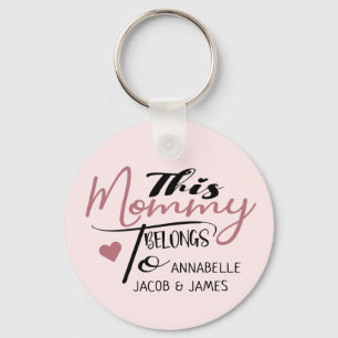 This Mommy Belong To Personalized Key Ring