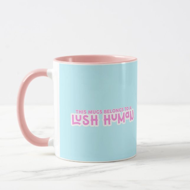 This mug belongs to a lush human (Left)