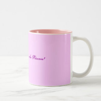 This mug belongs to the Princess!