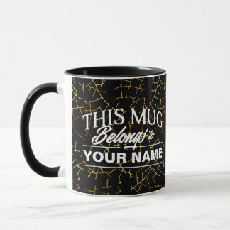 This Mug Belongs To YOURNAME