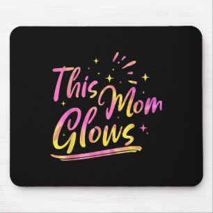 This Mum Glows For 80s And 90s Kids Women Colourfu Mouse Pad