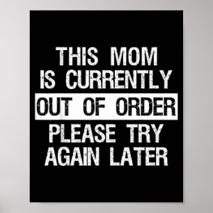 This Mum is Currently Out of Order Funny Mothers Poster