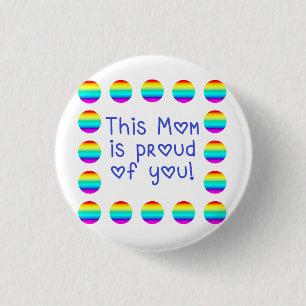 This Mum is Proud of You with Rainbow Button