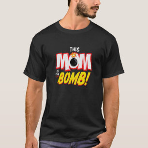 This Mum Is The Bomb Comic Book Fan Mothers Day T-Shirt