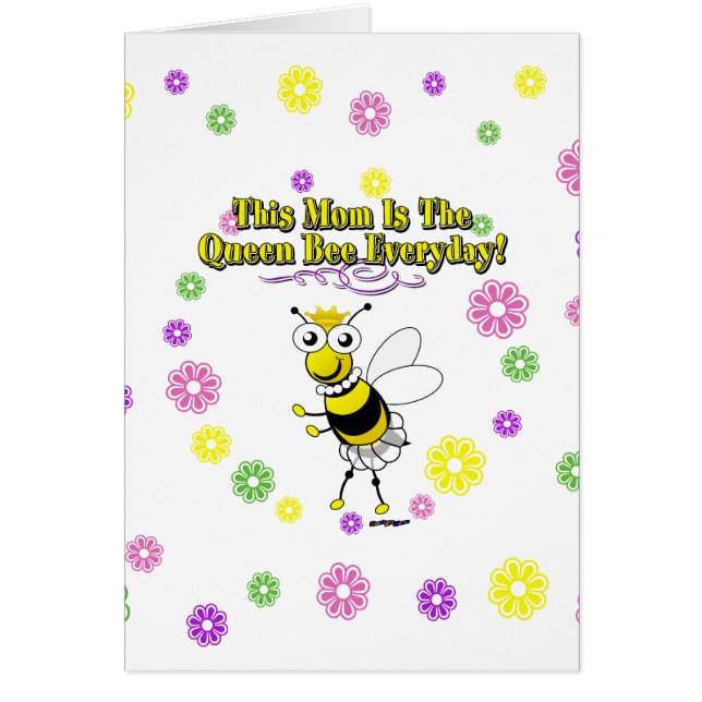 This Mum Is The Queen Bee Everyday Bee & Flowers (Front)