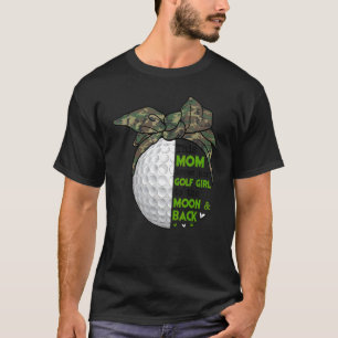 This Mum Loves Her Golf Girl Golf  Mothers Day Cam T-Shirt