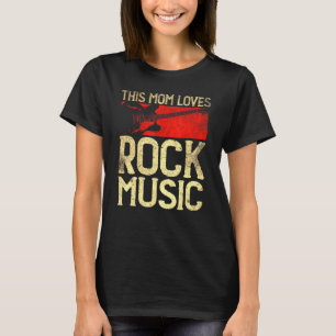 This Mum Loves Rock Music Vintage Rock And Roll Mu T-Shirt