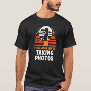 This Mum Loves Taking Photos Photography Camera Ph T-Shirt