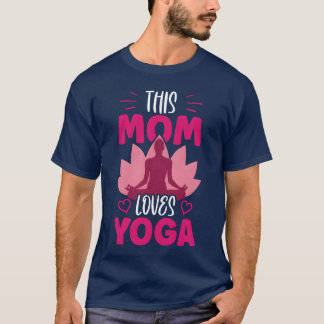 This Mum Loves Yoga Mummy Hobby Mother funny T-Shirt