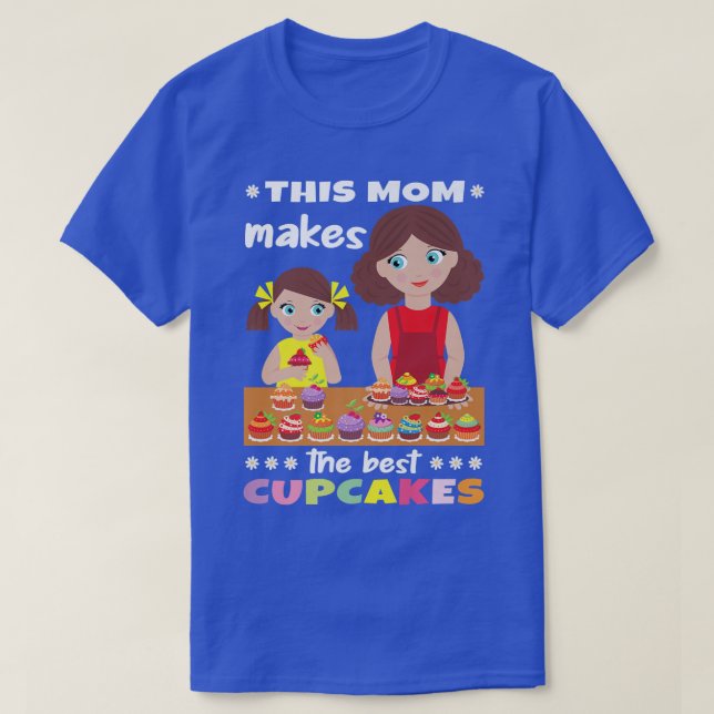 This mum makes the best cupcakes  Women Baking Cup T-Shirt (Design Front)