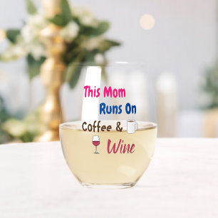 This Mum Runs On Coffee And Wine Stemless Wine Glass