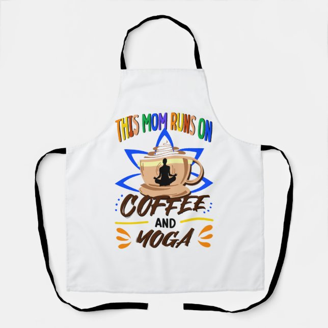 This Mum Runs on Coffee and Yoga Apron (Front)