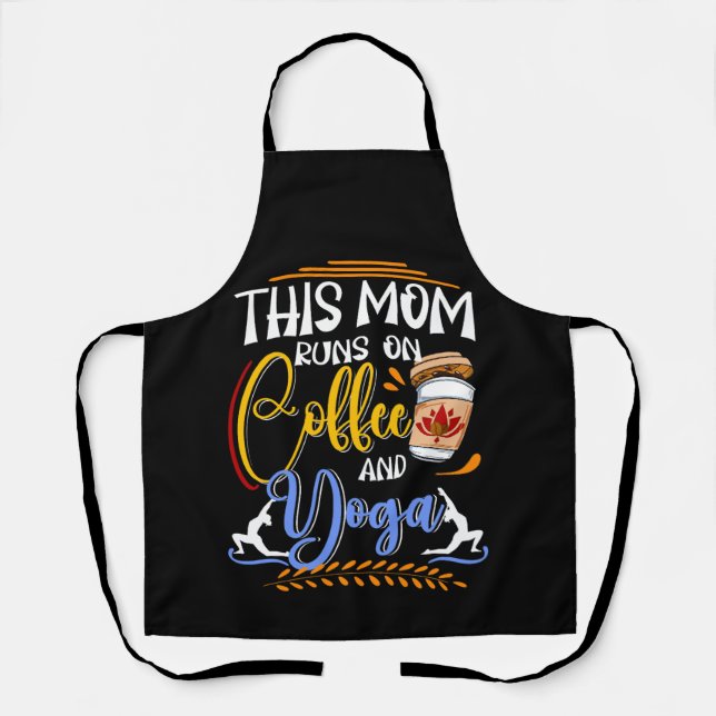 This Mum Runs on Coffee and Yoga Apron (Front)