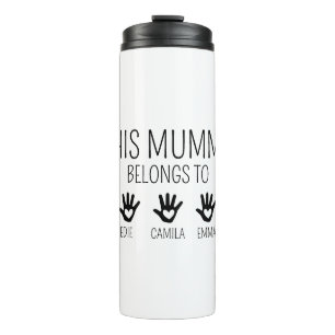 This Mummy Belongs, Custom Mama coz, Personalised Thermal Tumbler