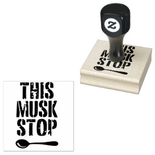 This Musk Stop Stencil   Liberal Spoon Rubber Stamp