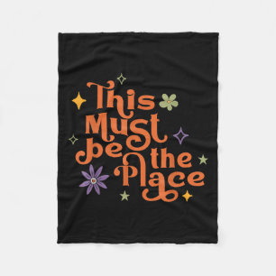 This Must Be The Place Boho Retro Hippie Quote Gif Fleece Blanket