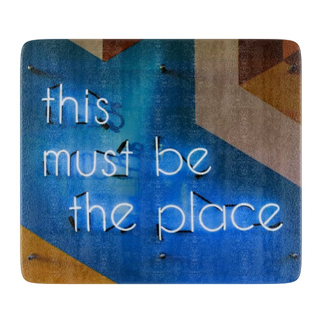 This must be the place NEON Sign Funny Cutting Board (Front)