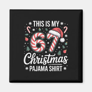 This My 67 Christmas Pajama 67 Meme Gen Alpha Boys Magnet