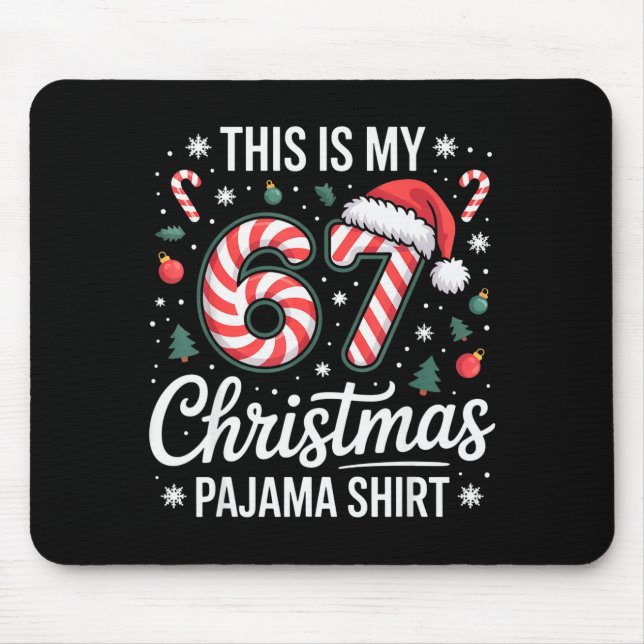 This My 67 Christmas Pajama 67 Meme Gen Alpha Boys Mouse Pad (Front)