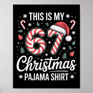 This My 67 Christmas Pajama 67 Meme Gen Alpha Boys Poster