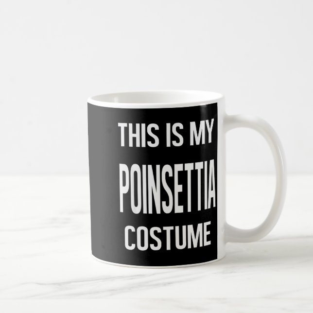 This My Insettia Costume Lazy Christmas Men Women  Coffee Mug (Right)
