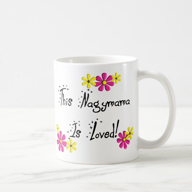 This Nagymama(Hungarian Grandmother) is LOVED Coffee Mug (Right)