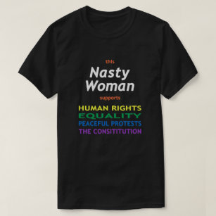 This Nasty Woman Supports Human Rights Equality T-Shirt