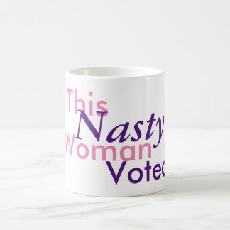 This Nasty Woman Voted. Hillary 2016 Coffee Mug
