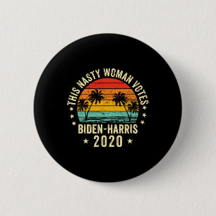 This Nasty Woman Votes Biden Harris 2020 Election 6 Cm Round Badge