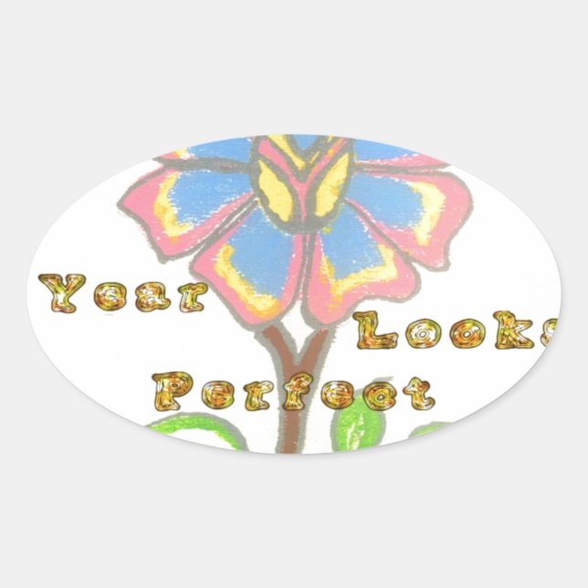 This New Year Looks Perfect Floral Text Art Print Oval Sticker (Front)