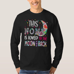 This Nona Is Loved To The Moon And Back For Nona T-Shirt