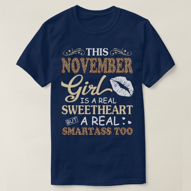 This November Girl Is A Real Sweetheart A Real Sma T-Shirt (Design Front)