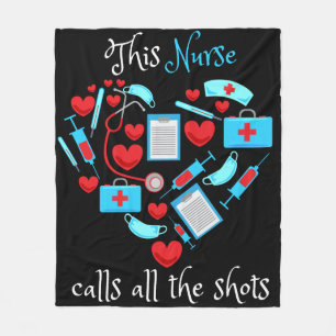 This Nurse Calls All The Shots Fleece Blanket