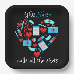 This Nurse Calls All The Shots Paper Plate