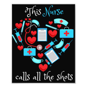 This Nurse Calls All The Shots Photo Print