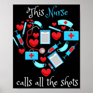 This Nurse Calls All The Shots Poster