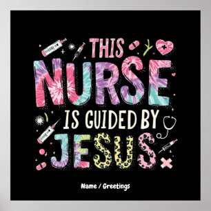 This Nurse is Guided by Jesus  Faith-Filled Gift  Poster