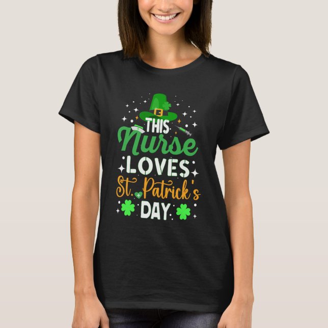 This nurse loves St. Patrick's Day, St. Patrick's  T-Shirt (Front)