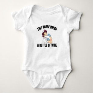 This Nurse Needs A Bottle Of Wine Baby Bodysuit