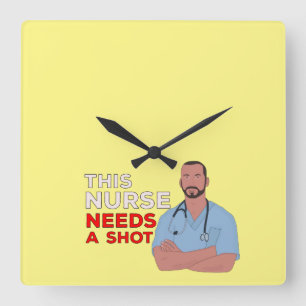 This Nurse Needs A Shot Square Wall Clock