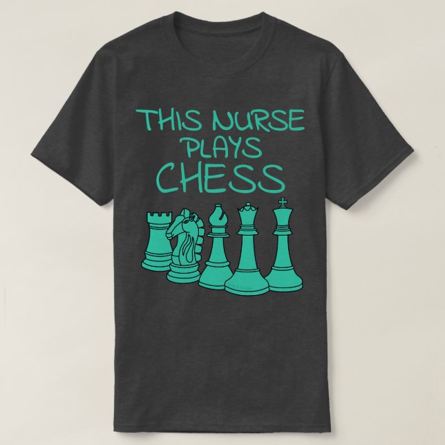 This Nurse Plays Chess T-Shirt (Design Front)
