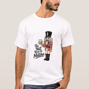 This Nut Is Running on Matcha Christmas Nutcracker T-Shirt