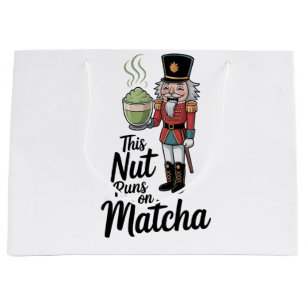 This Nut Runs on Matcha Christmas Nutcracker Large Gift Bag