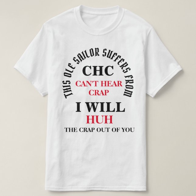 THIS OLE SAILOR SUFFERS FROM - CHC T-Shirt (Design Front)