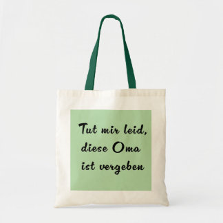 This Oma Is Taken In GermanTote Bag