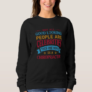 This One Here Is A Chiropractor  Chiropractic Humo Sweatshirt