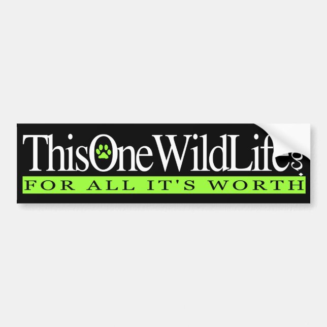 This One Wild Life Bumper Sticker (Front)