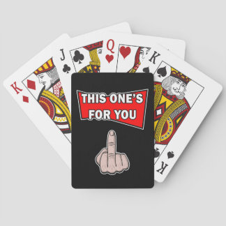 This One's For You Funny Playing Cards
