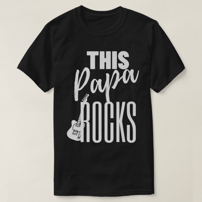 This Papa Rocks Guitar Player Rock n RollGuitar118 T-Shirt (Design Front)